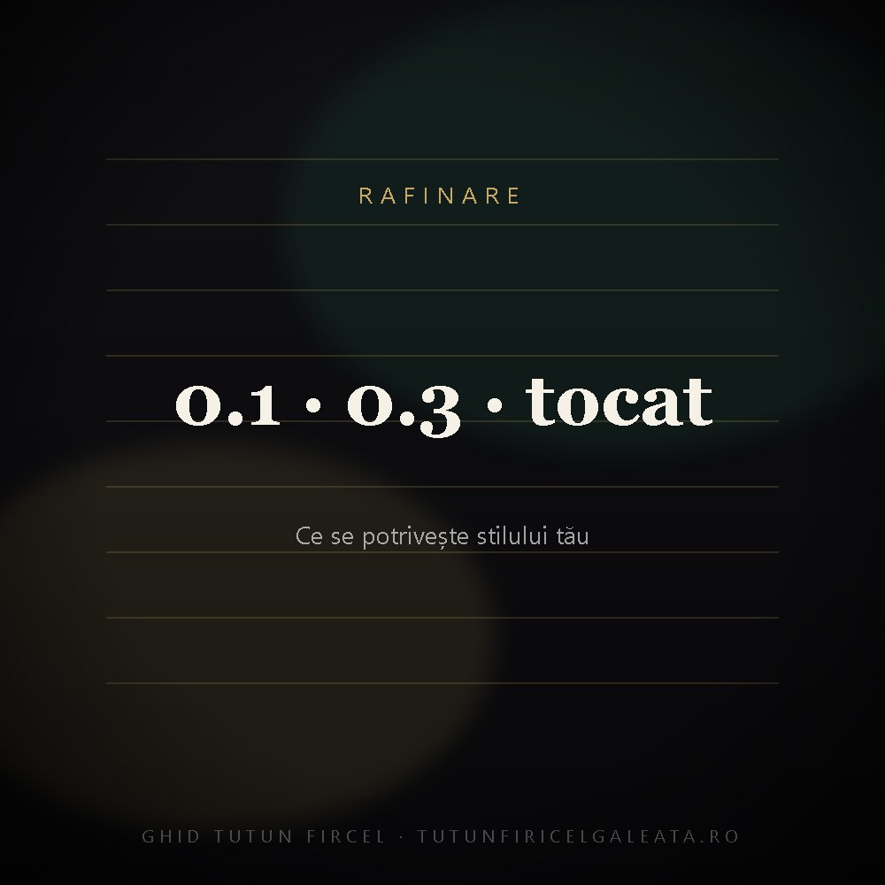 Firicel 0.1 vs 0.3 vs tutun tocat — care e diferența